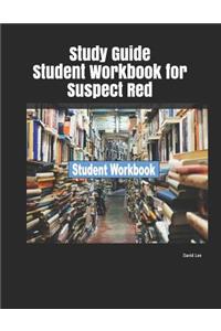 Study Guide Student Workbook for Suspect Red