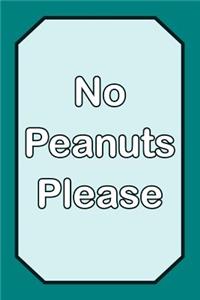 No Peanuts Please