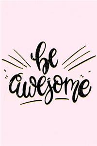 Be Awesome