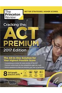 Cracking the Act Premium Edition with 8 Practice Tests and DVD, 2017