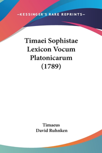 Timaei Sophistae Lexicon Vocum Platonicarum (1789)