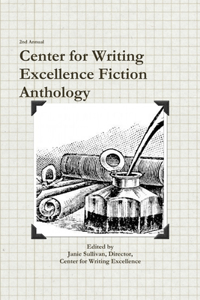 Center for Writing Excellence Fiction Anthology