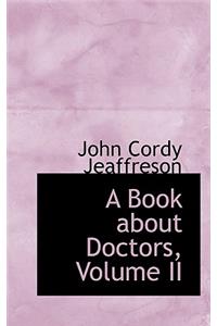 A Book about Doctors, Volume II