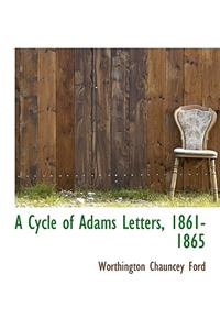 A Cycle of Adams Letters, 1861-1865