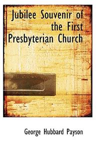 Jubilee Souvenir of the First Presbyterian Church