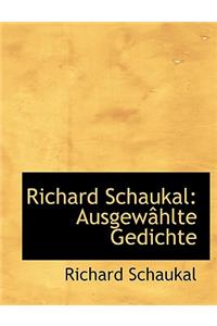 Richard Schaukal: Ausgewahlte Gedichte