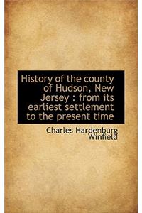 History of the County of Hudson, New Jersey