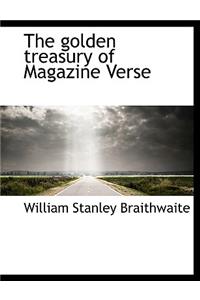 The Golden Treasury of Magazine Verse