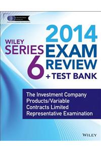 Wiley Series 6 Exam Review: The Investment Company Products / Variable Contracts Limited Representative Examination
