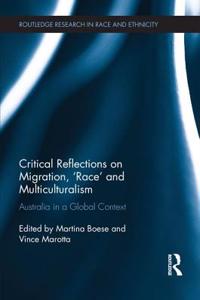 Critical Reflections on Migration, 'Race' and Multiculturalism