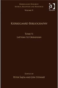 Volume 19, Tome V: Kierkegaard Bibliography