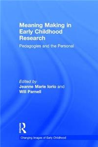 Meaning Making in Early Childhood Research