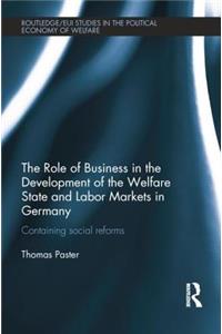 Role of Business in the Development of the Welfare State and Labor Markets in Germany