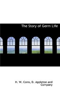 The Story of Germ Life