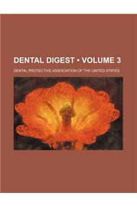 Dental Digest (Volume 3)