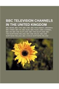 BBC Television Channels in the United Kingdom