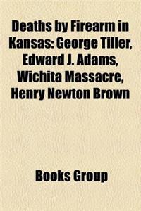 Deaths by Firearm in Kansas