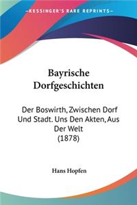 Bayrische Dorfgeschichten
