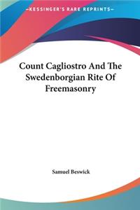 Count Cagliostro And The Swedenborgian Rite Of Freemasonry