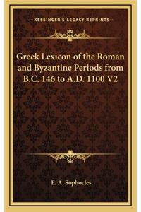 Greek Lexicon of the Roman and Byzantine Periods from B.C. 146 to A.D. 1100 V2