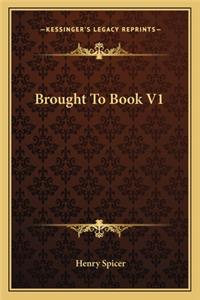 Brought To Book V1