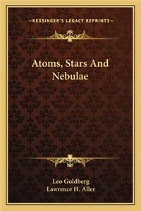 Atoms, Stars and Nebulae