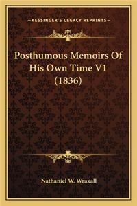 Posthumous Memoirs of His Own Time V1 (1836)