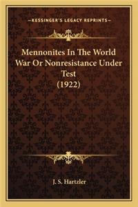 Mennonites in the World War or Nonresistance Under Test (1922)