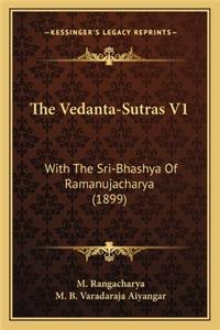 Vedanta-Sutras V1: With the Sri-Bhashya of Ramanujacharya (1899)