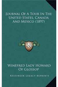 Journal of a Tour in the United States, Canada and Mexico (1897)