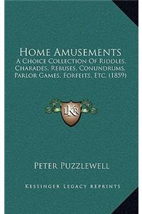 Home Amusements