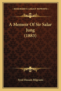 A Memoir Of Sir Salar Jung (1883)