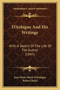 D'Aubigne And His Writings