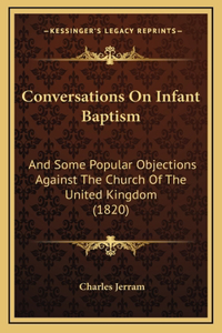 Conversations On Infant Baptism