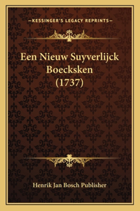 Een Nieuw Suyverlijck Boecksken (1737)