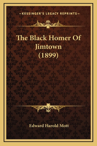 The Black Homer Of Jimtown (1899)