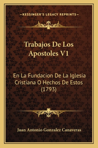 Trabajos De Los Apostoles V1
