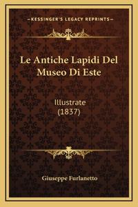 Le Antiche Lapidi Del Museo Di Este