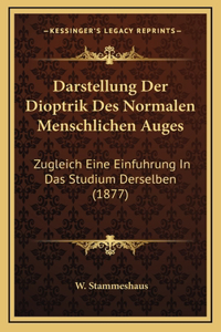 Darstellung Der Dioptrik Des Normalen Menschlichen Auges