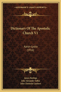 Dictionary Of The Apostolic Church V1