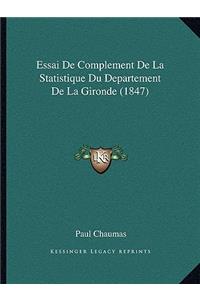Essai De Complement De La Statistique Du Departement De La Gironde (1847)
