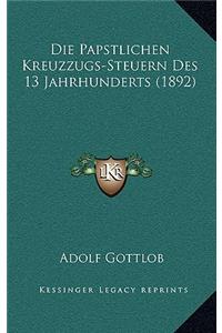 Papstlichen Kreuzzugs-Steuern Des 13 Jahrhunderts (1892)