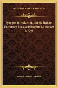 Synopsis Introductionis In Medicinam Universam Eiusque Historiam Literariam (1779)