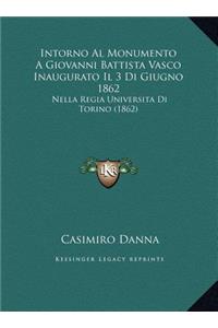 Intorno Al Monumento A Giovanni Battista Vasco Inaugurato Il 3 Di Giugno 1862