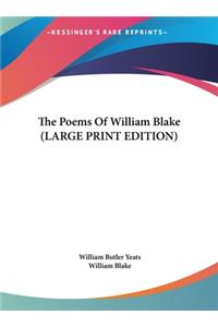 The Poems Of William Blake (LARGE PRINT EDITION)