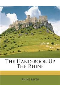 The Hand-Book Up the Rhine