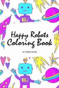 Happy Robots Coloring Book for Children (6x9 Coloring Book / Activity Book)