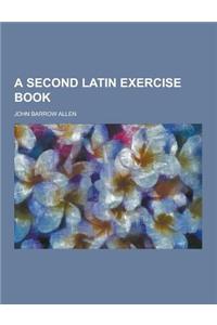 A Second Latin Exercise Book