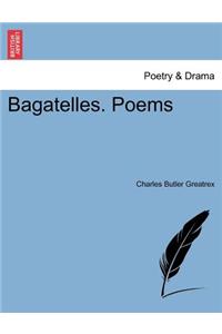 Bagatelles. Poems