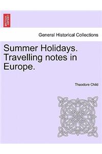 Summer Holidays. Travelling Notes in Europe.
